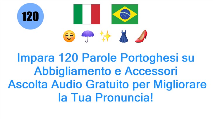 Impara 120 Parole Portoghesi su Abbigliamento e Accessori: Ascolta Audio Gratuito per Migliorare la Tua Pronuncia!